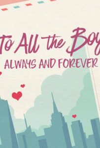 Всем парням: С любовью... 2021 Смотреть Онлайн Фильмы Нетфликс с Высоким Рейтингом