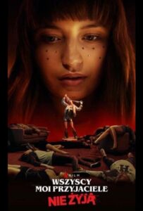 Все мои друзья мертвы 2020 Смотреть Онлайн Фильмы Нетфликс с Высоким Рейтингом