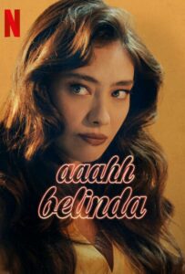 Ах, Белинда 2023 Смотреть Онлайн Фильмы Нетфликс с Высоким Рейтингом